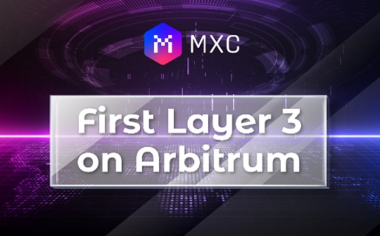 Layer3将成为下半年引爆市场的“烈性炸药”-MXC