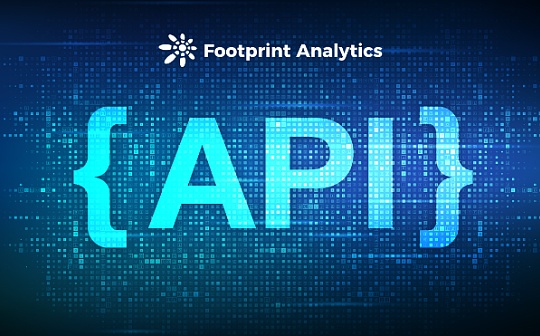 Footprint Analytics 宣布 20+ 链 API 免费增速  助力熊市 buidler
