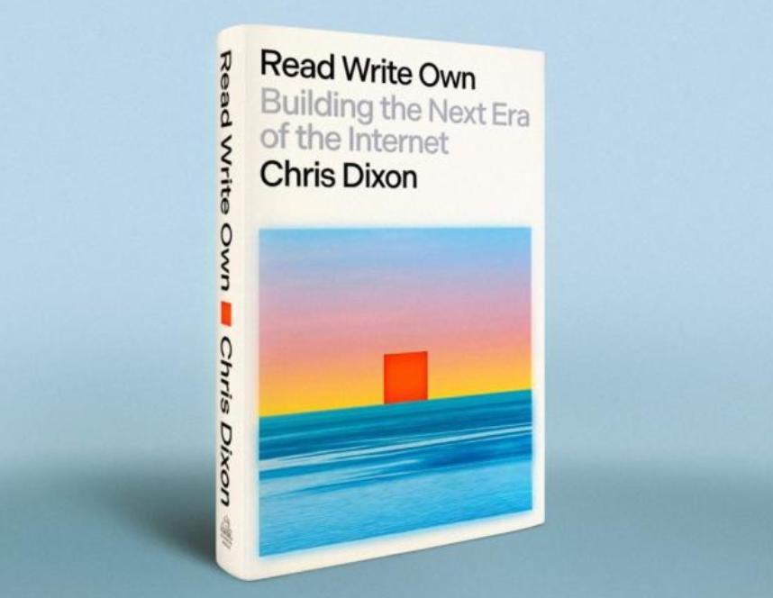 a16z合伙人Chris Dixon：Read Write Own宣言