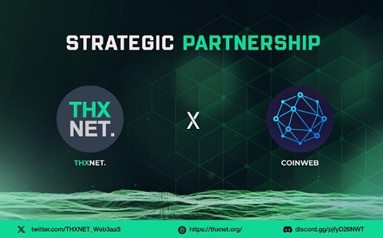 THXNET 宣布与 Coinweb 建立战略合作伙伴关系以加速 Web2 Enterprise 的区块链采用